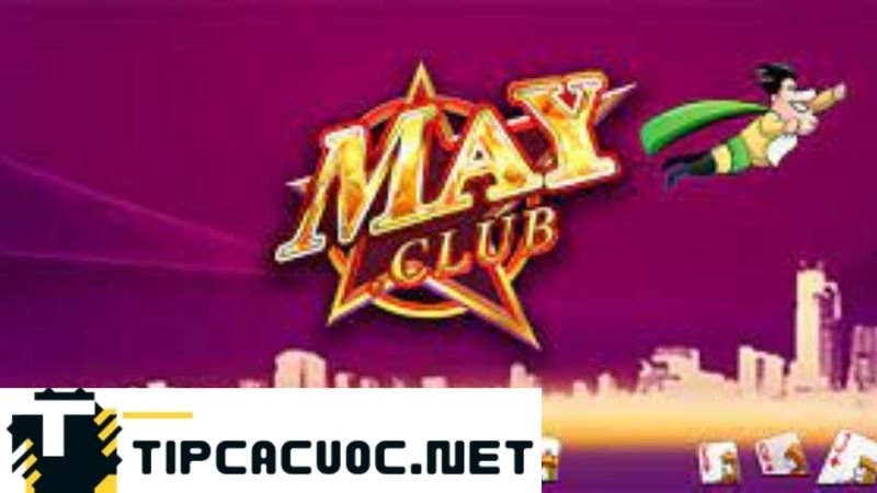 Cách Chơi May Club Tài Xỉu