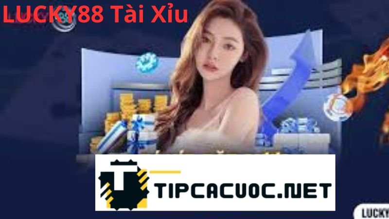 Lucky88 Tài Xỉu