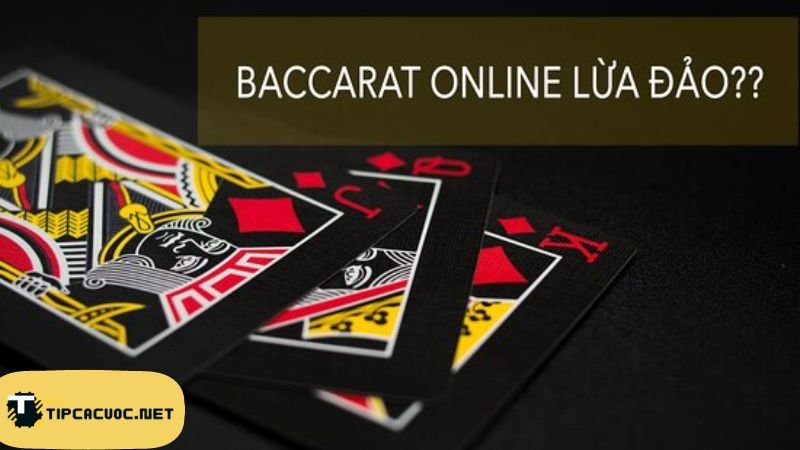 Trò chơi Baccarat có lừa đảo không?