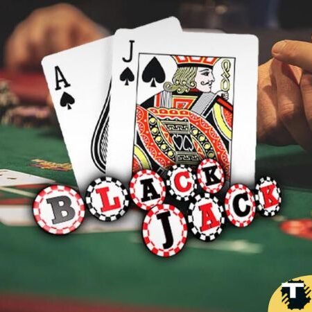 Blackjack là gì? Hướng dẫn cách chơi bài Blackjack