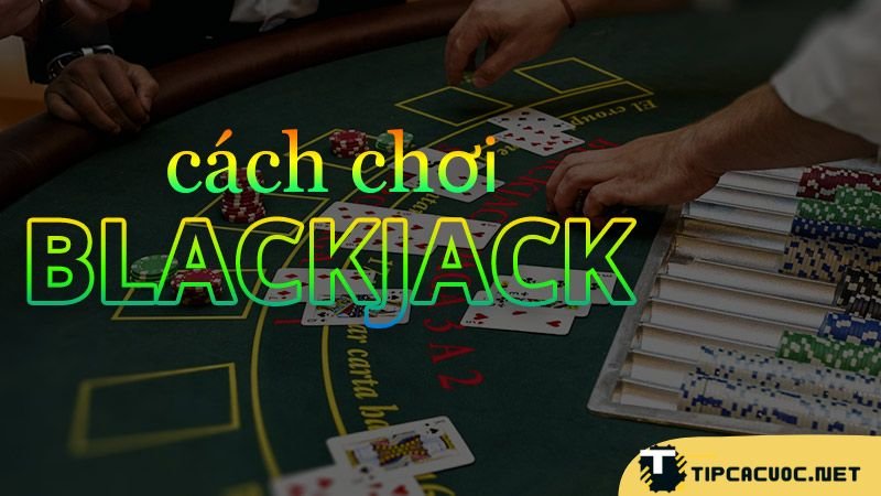 Cách tính điểm trong trò Blackjack