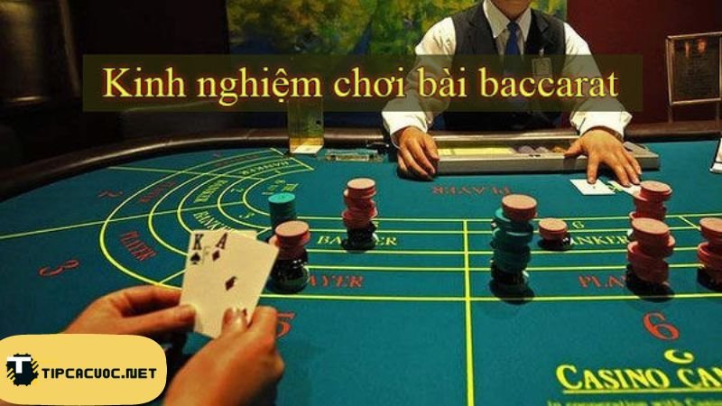 Bật mí thêm các kinh nghiệm và cách chơi baccarat luôn thắng