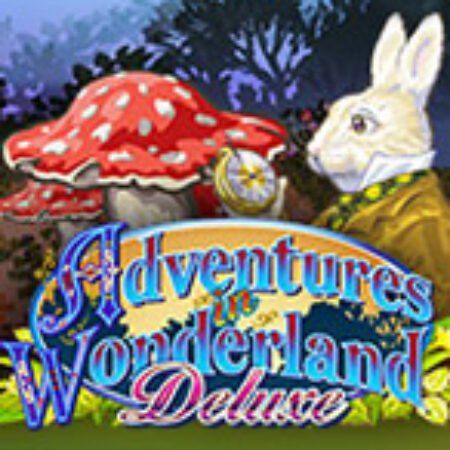 Adventures in Wonderland Deluxe Slot