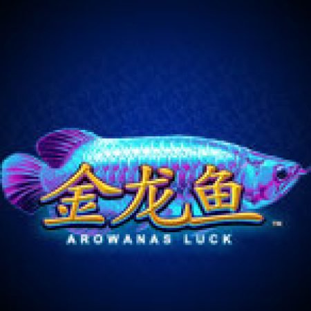 Arowana’s Luck Slot