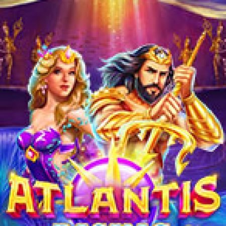 Atlantis Trỗi Dậy – Atlantis Rising Slot