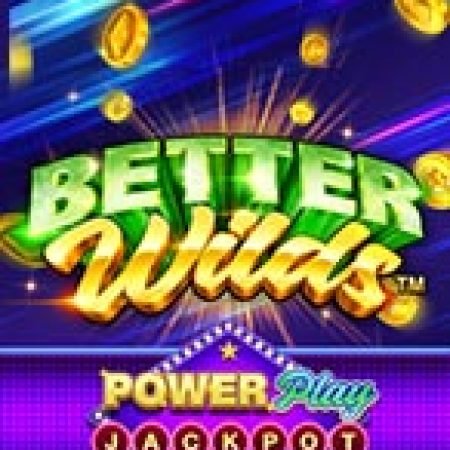 Better Wilds PowerPlay Jackpot Slot