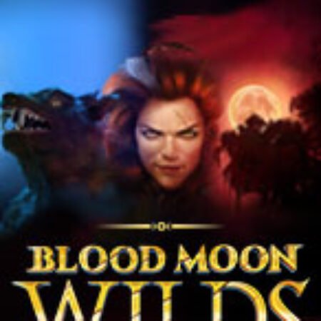 Blood Moon Wilds Slot