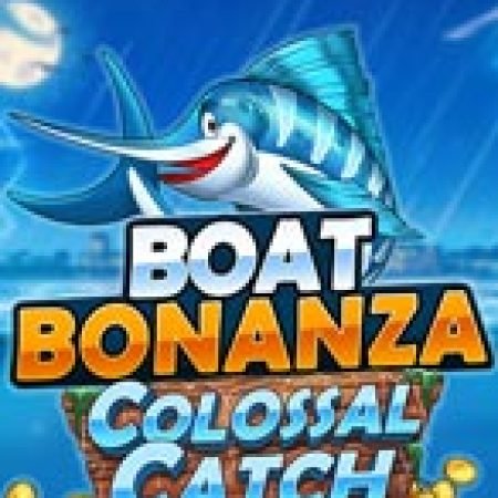 Boat Bonanza Colossal Catch Slot