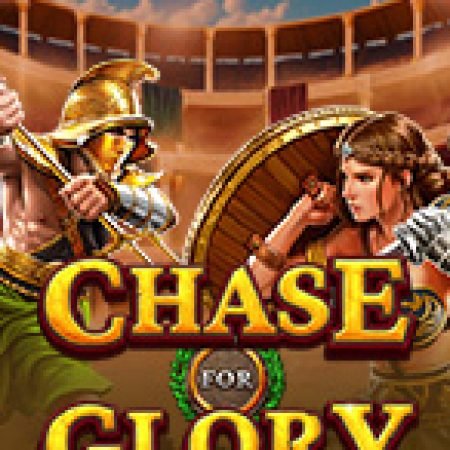 Đấu Trường Vinh Diệt – Chase for Glory Slot