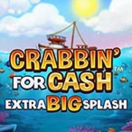 Crabbin’ for Cash: Extra Big Splash Slot