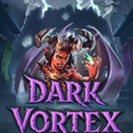 Dark Vortex Slot