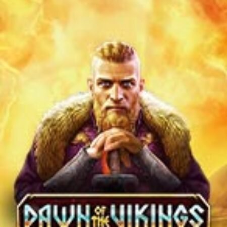 Huyền Thoại Vikings – Dawn of the Vikings Slot