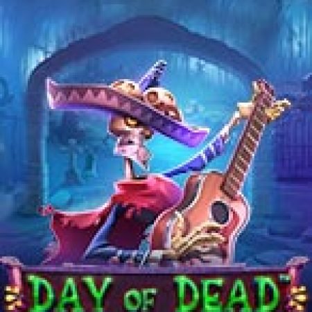 Lễ Hội Của Bóng Ma – Day of Dead Slot