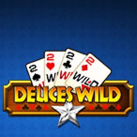 Xì Tố Cải Tiến – Deuces Wild MH Slot