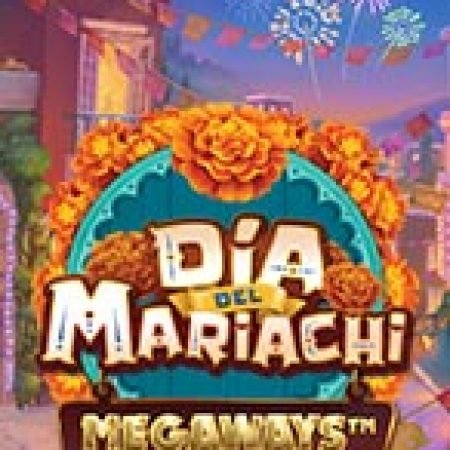 Hình Hài Thân Quen – Día del Mariachi Megaways Slot