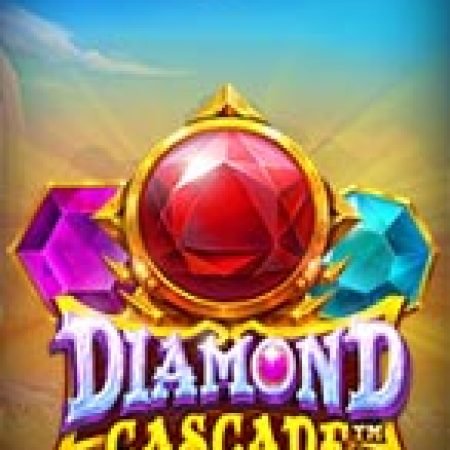 Thác Kim Cương – Diamond Cascade Slot