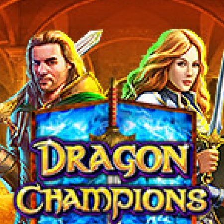 Dragon Champions Slot