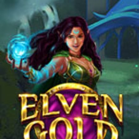 Phù Thủy Elven Gold – Elven Gold Slot