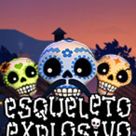 Esqueleto Explosivo Slot