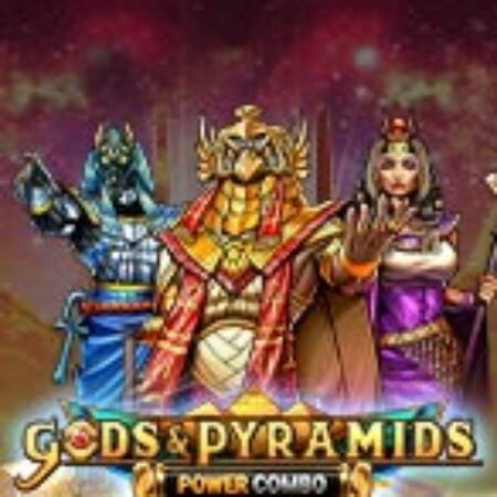 Gods & Pyramids Power Combo Slot