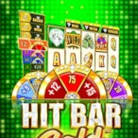 Hit Bar: Gold™ Slot