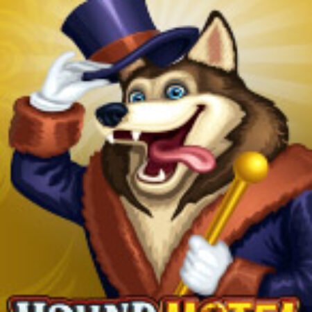 Khách Sạn Vui Nhộn – Hound Hotel Slot