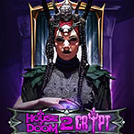 Lâu Đài Kì Quái 2 – House of Doom 2: The Crypt Slot