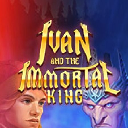 Ivan and the Immortal King Slot