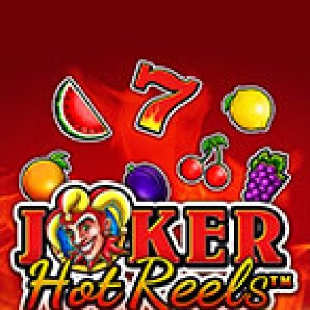 Joker Hot Reels Slot