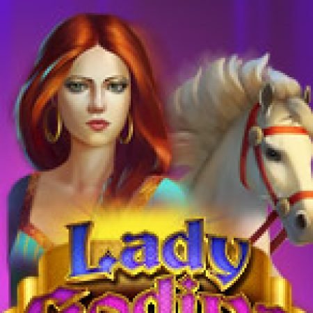 Quý Cô Godiva – Lady Godiva Slot