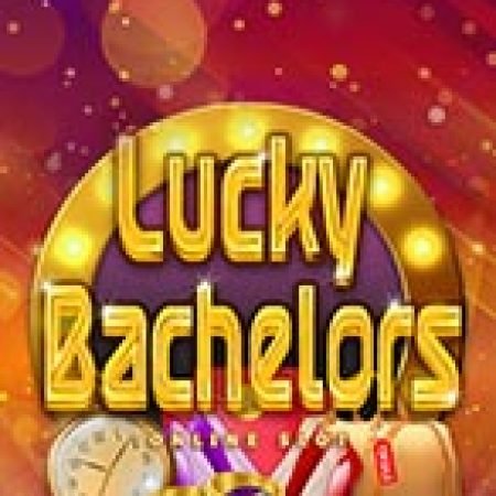 Cử Nhân Của Thành Công – Lucky Bachelors Slot