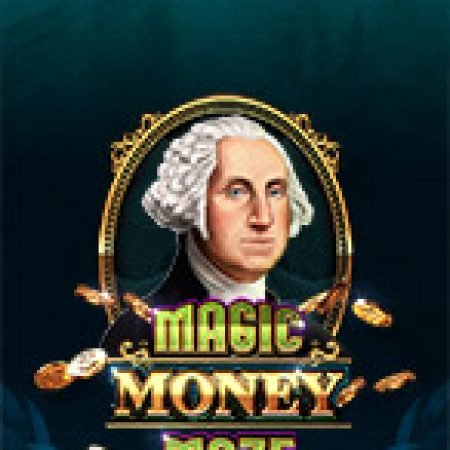 Mê Cung Ma Thuật – Magic Money Maze Slot