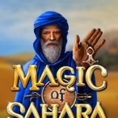 Phép Lạ Của Sahara – Magic of Sahara Slot