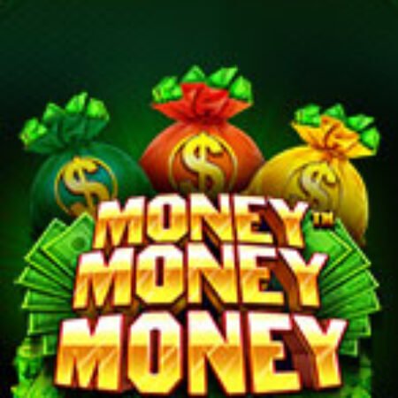 Cơn Lốc Đồng Tiền – Money Money Money Slot