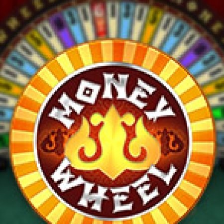 Vòng Quay Kì Diệu – Money Wheel Slot