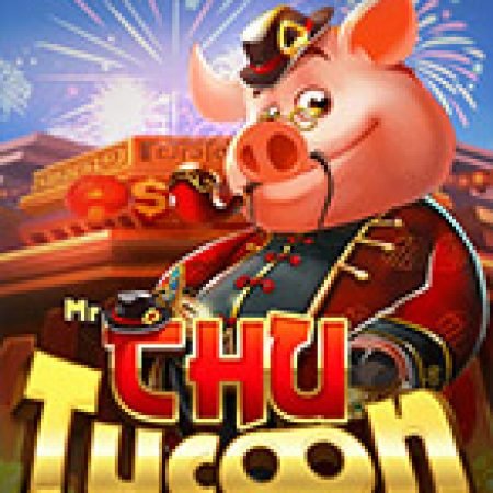 Mr. Chu Tycoon Slot