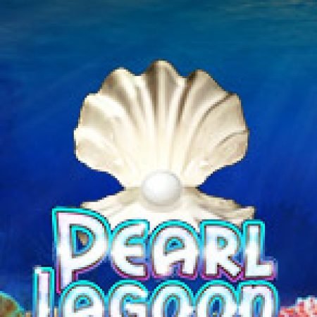 Đầm Ngọc Trai – Pearl Lagoon Slot