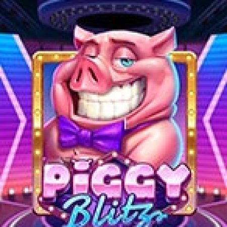 Lợn Con Đáng Yêu – Piggy Blitz Slot