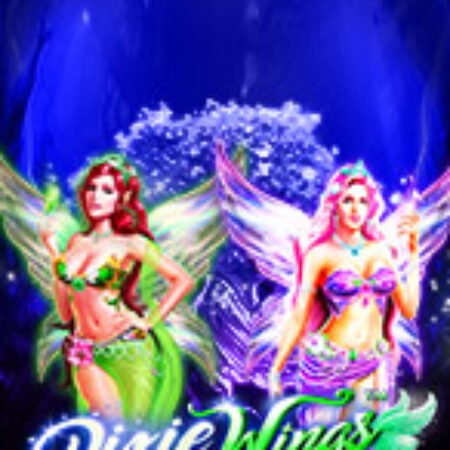 Đôi Cánh Thần Tiên – Pixie Wings Slot