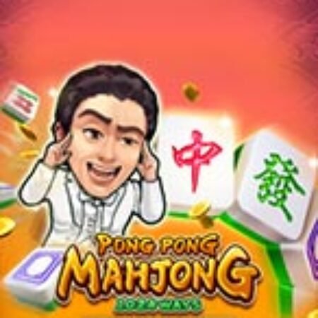 Mạt Chược Pong Pong – Pong Pong Mahjong Slot