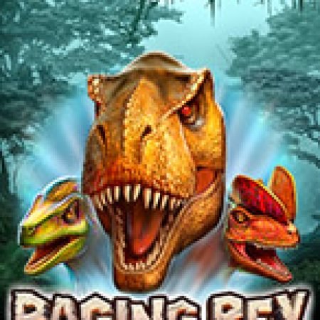 Khủng Long Bạo Chúa – Raging Rex Slot