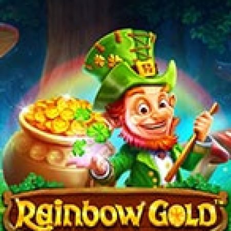 Cầu Vồng Kim Tiền – Rainbow Gold Slot