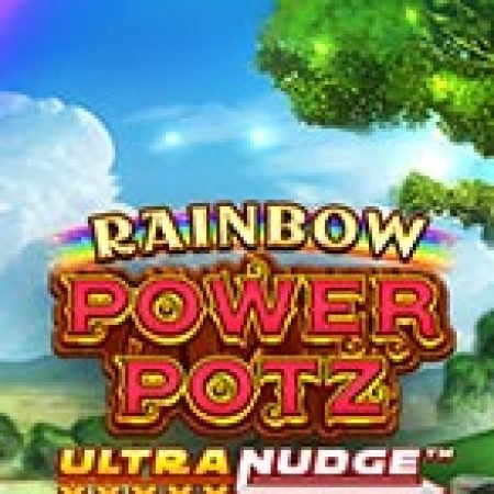 Rainbow Power Potz UltraNudge Slot