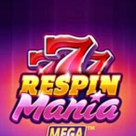 Respin Mania Mega Reels Slot