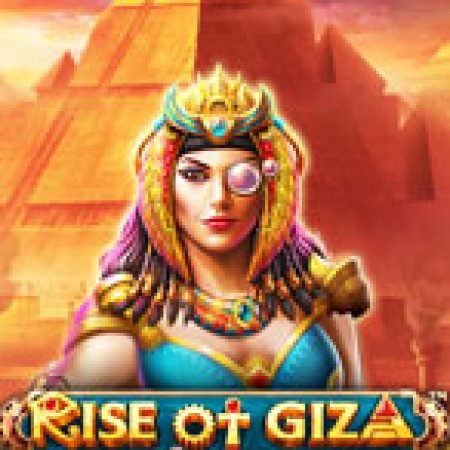 Cuộc Nổi Dậy Của Giza – Rise of Giza PowerNudge Slot