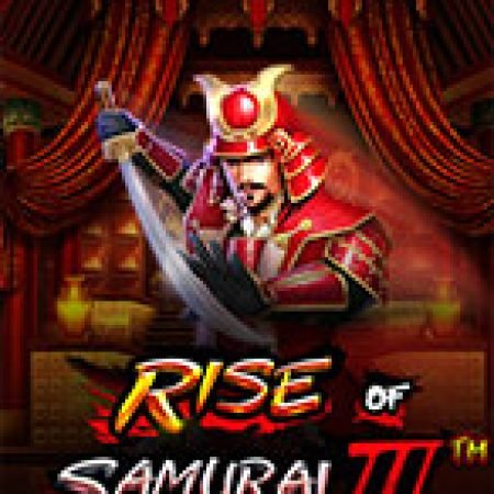 Samurai Siêu Cấp 3 – Rise of the Samurai III Slot