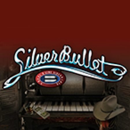 Silver Bullet Slot