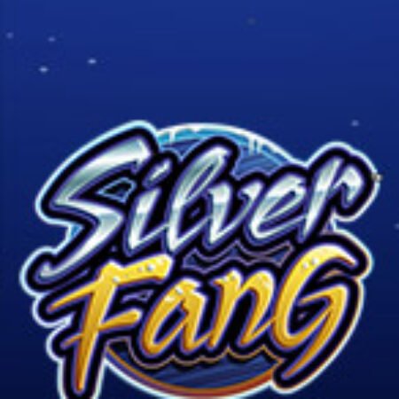 Nanh Bạc – Silver Fang Slot