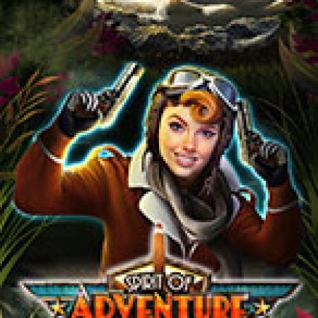 Cô Nàng Mạo Hiểm – Spirit of Adventure Slot