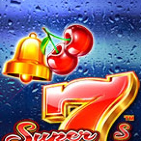 Số 7 Siêu Phàm – Super 7s Slot